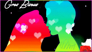 gros bisous