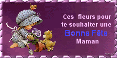 ces fleurs pour te souhaiter bonne fête  maman