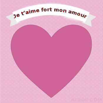 Gif animé je t'aime fort mon amour